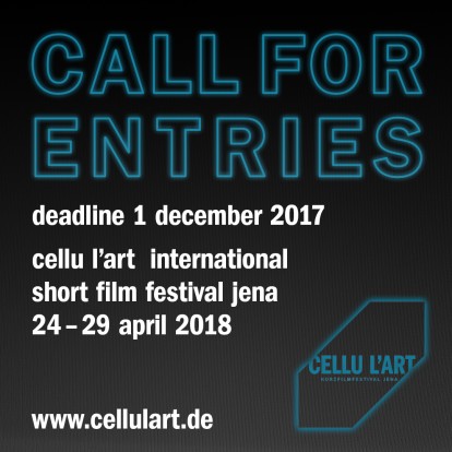 CALL FOR ENTRIES: 19th cellu l'art Short Film Festival Jena (24-29 April 2018)